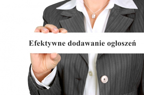 Efektywne dodawanie ogłoszeń !